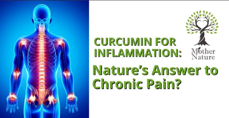 Curcumin for Inflammation: Nature’s Answer to Chronic Pain?